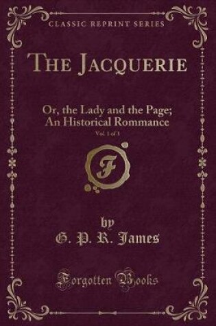 Cover of The Jacquerie, Vol. 1 of 3