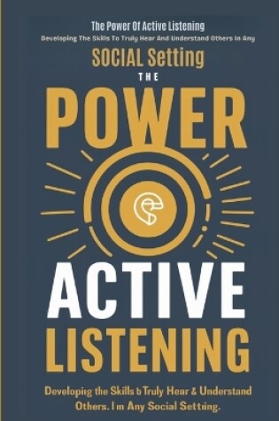 Cover of The Power Of Active Listening