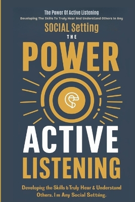 Book cover for The Power Of Active Listening