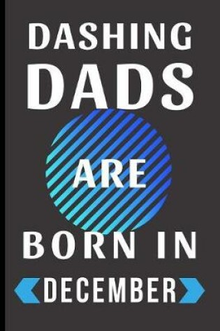Cover of Dashing Dads Are Born in December