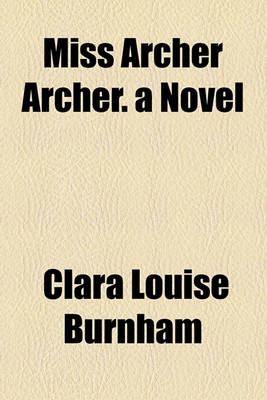 Book cover for Miss Archer Archer. a Novel