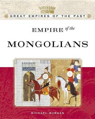 Cover of Empire of the Mongolians. Great Empires of the Past.