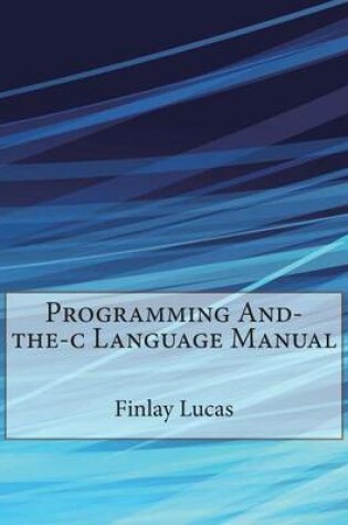 Cover of Programming And-The-C Language Manual