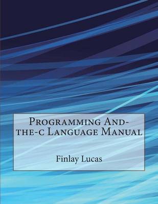 Book cover for Programming And-The-C Language Manual