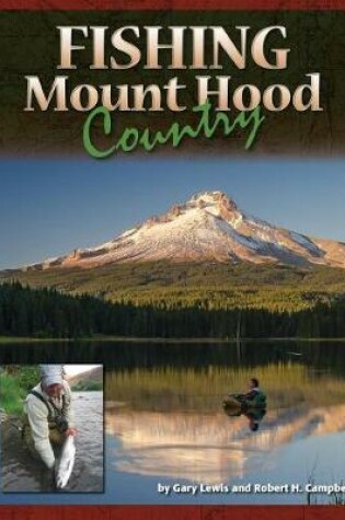 Cover of Fishing Mount Hood Country