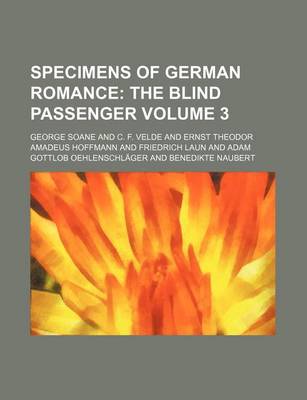 Book cover for Specimens of German Romance Volume 3; The Blind Passenger