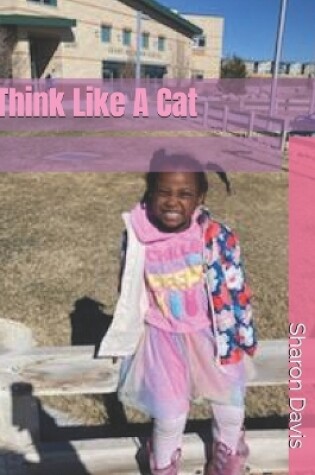 Cover of Think Like A Cat