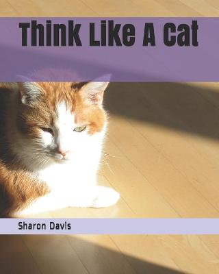 Book cover for Think Like A Cat