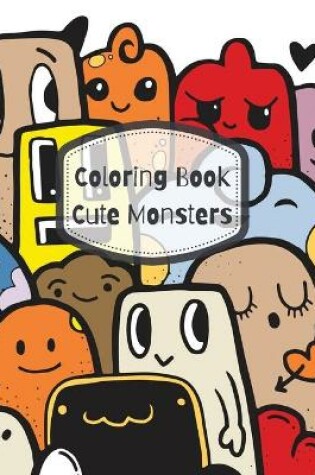 Cover of Coloring Book Cute Monsters