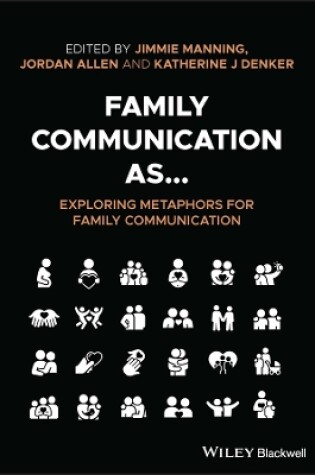 Cover of Family Communication as... Exploring Metaphors for Family Communication