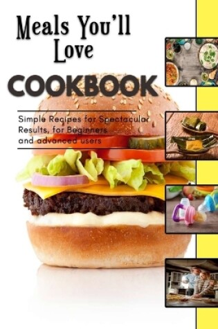 Cover of Meals You'll Love Cookbook