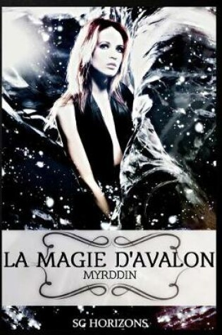 Cover of La magie d'Avalon - 3. Myrddin