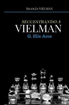 Book cover for Secuestrando a Vielman