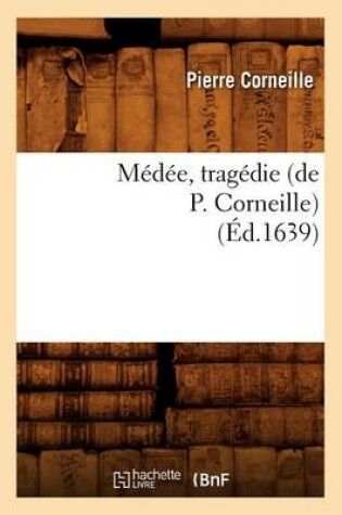 Cover of Médée, Tragédie (Éd.1639)