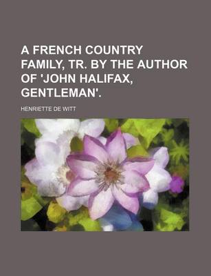 Book cover for A French Country Family, Tr. by the Author of 'John Halifax, Gentleman'.