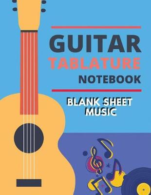 Book cover for Blank Sheet Music Guitar Tablature Notebook