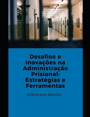 Book cover for Desafios e Inovações na Administração Prisional