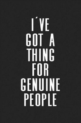 Cover of I've Got a Thing for Genuine People