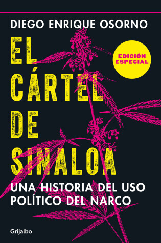 Cover of El cartel de Sinaloa (Edicion especial) / The Sinaloa Cartel. A History of the Political... (Special Edition)