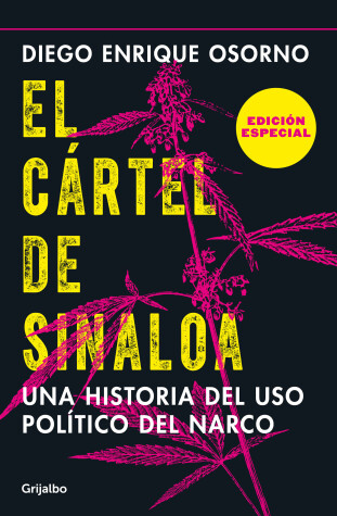 Book cover for El cartel de Sinaloa (Edicion especial) / The Sinaloa Cartel. A History of the Political... (Special Edition)