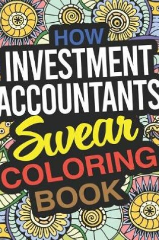 Cover of How Investment Accountants Swear Coloring Book