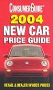 Book cover for Consumer Guide 2004 New Car Price Guide