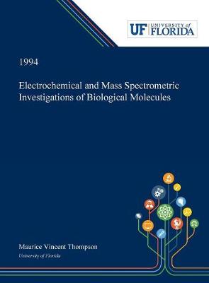 Book cover for Electrochemical and Mass Spectrometric Investigations of Biological Molecules