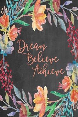 Book cover for Chalkboard Journal - Dream Believe Achieve (Peach)