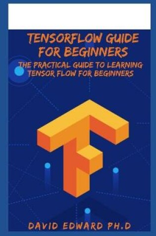 Cover of Tensorflow Guide for Beginners