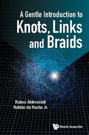 Cover of Gentle Introduction To Knots, Links And Braids, A