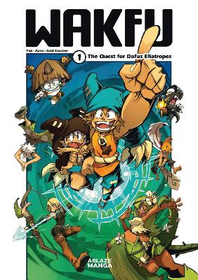 Book cover for Wakfu Manga Vol 1: The Quest For The Eliatrope Dofus