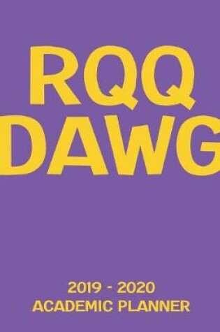 Cover of RQQ Dawg 2019 - 2020 Academic Planner