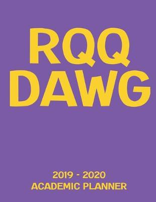 Book cover for RQQ Dawg 2019 - 2020 Academic Planner