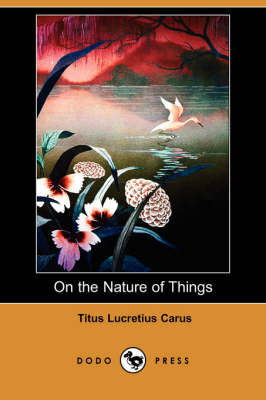 Book cover for On the Nature of Things (Dodo Press)