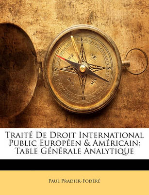 Book cover for Traite de Droit International Public Europeen & Americain