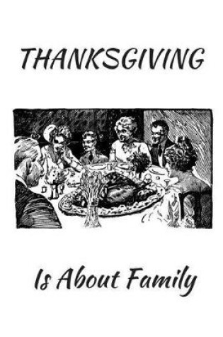 Cover of Thanksgiving Is about Family