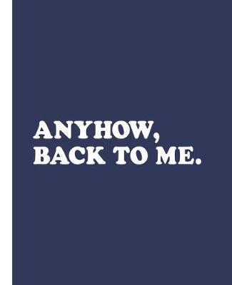 Book cover for Anyhow Back to Me