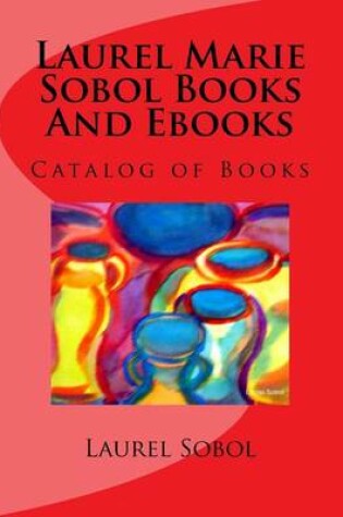 Cover of Laurel Marie Sobol Books And Ebooks