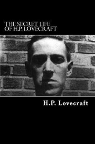 Cover of The Secret Life of H.P. Lovecraft