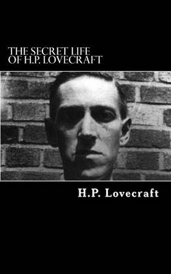 Book cover for The Secret Life of H.P. Lovecraft