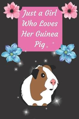 Book cover for Just a Girl Who Loves Her Guinea Pig