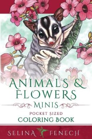 Cover of Animals and Flowers Minis - Pocket Sized Coloring Book