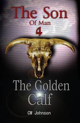 Cover of The Son of Man Four, The Golden Calf