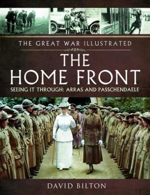 Book cover for The Great War Illustrated - The Home Front