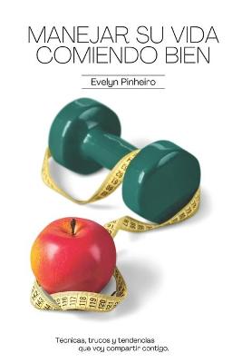 Book cover for Manejar su vida comiendo bien