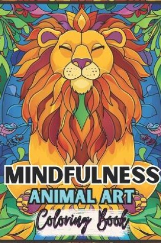 Cover of Mindfulness Animal Art Coloring Book For Adults