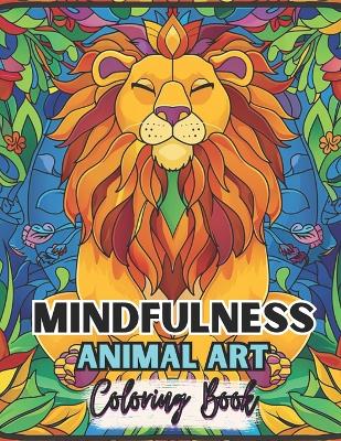 Book cover for Mindfulness Animal Art Coloring Book For Adults