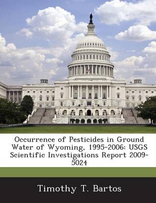 Book cover for Occurrence of Pesticides in Ground Water of Wyoming, 1995-2006