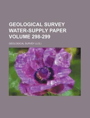 Book cover for Geological Survey Water-Supply Paper Volume 298-299