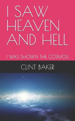 Book cover for I Saw Heaven and Hell